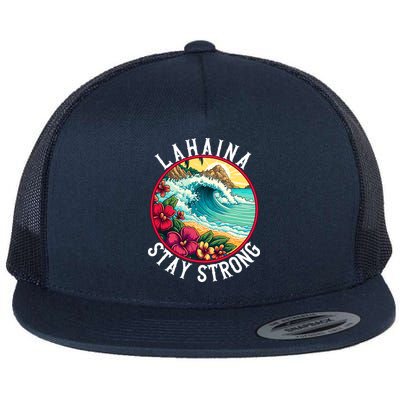 Lahaina Stay Strong Lahaina Fires Maui Strong Support Hawaii Hawaii Fires Flatbill Hat