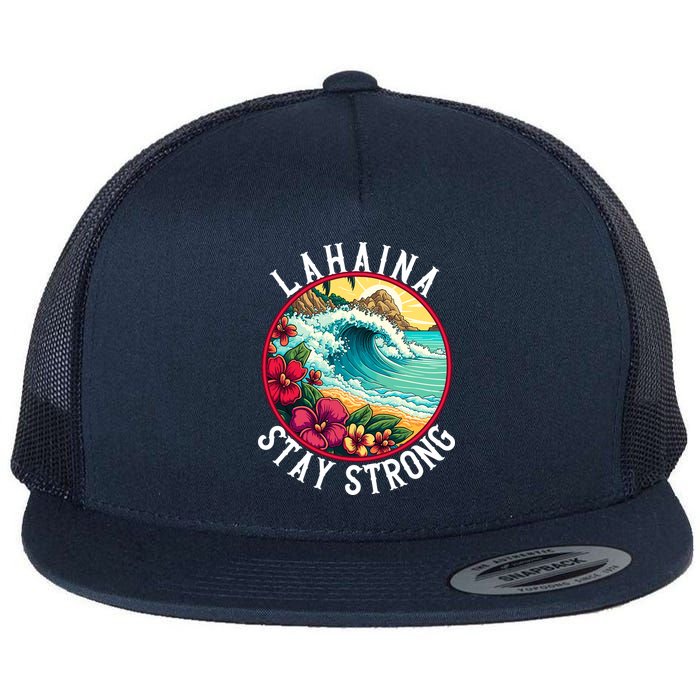 Lahaina Stay Strong Lahaina Fires Maui Strong Support Hawaii Hawaii Fires Flatbill Hat