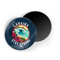 Lahaina Stay Strong Lahaina Fires Maui Strong Support Hawaii Hawaii Fires Magnet