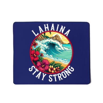 Lahaina Stay Strong Lahaina Fires Maui Strong Support Hawaii Hawaii Fires Mousepad