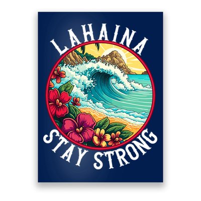 Lahaina Stay Strong Lahaina Fires Maui Strong Support Hawaii Hawaii Fires Poster