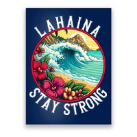 Lahaina Stay Strong Lahaina Fires Maui Strong Support Hawaii Hawaii Fires Poster