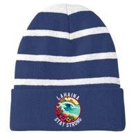 Lahaina Stay Strong Lahaina Fires Maui Strong Support Hawaii Hawaii Fires Striped Beanie with Solid Band