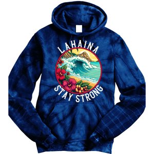 Lahaina Stay Strong Lahaina Fires Maui Strong Support Hawaii Hawaii Fires Tie Dye Hoodie