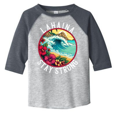 Lahaina Stay Strong Lahaina Fires Maui Strong Support Hawaii Hawaii Fires Toddler Fine Jersey T-Shirt