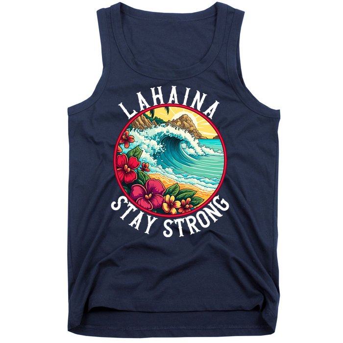 Lahaina Stay Strong Lahaina Fires Maui Strong Support Hawaii Hawaii Fires Tank Top