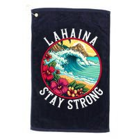 Lahaina Stay Strong Lahaina Fires Maui Strong Support Hawaii Hawaii Fires Golf Towel
