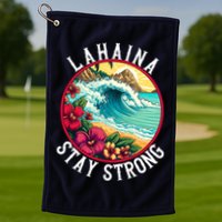 Lahaina Stay Strong Lahaina Fires Maui Strong Support Hawaii Hawaii Fires Golf Towel