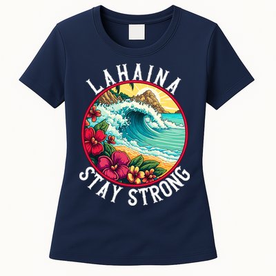 Lahaina Stay Strong Lahaina Fires Maui Strong Support Hawaii Hawaii Fires Womens T-Shirt