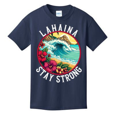 Lahaina Stay Strong Lahaina Fires Maui Strong Support Hawaii Hawaii Fires Kids T-Shirt