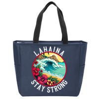 Lahaina Stay Strong Lahaina Fires Maui Strong Support Hawaii Hawaii Fires Zip Tote Bag