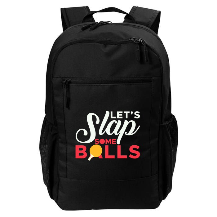 Let's Slap Some Balls Table Tennis Ping Pong Paddle Backpack