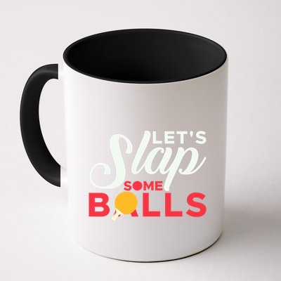 Let's Slap Some Balls Table Tennis Ping Pong Paddle Mug