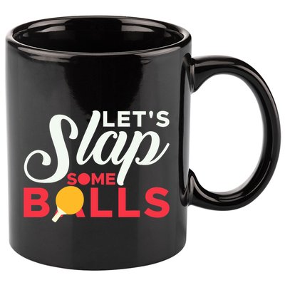 Let's Slap Some Balls Table Tennis Ping Pong Paddle 11oz C Handle Ceramic Mug