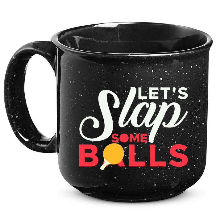 Let's Slap Some Balls Table Tennis Ping Pong Paddle 15oz Campfire Ceramic Mug