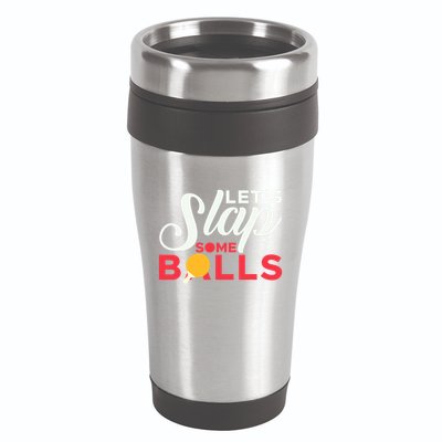 Let's Slap Some Balls Table Tennis Ping Pong Paddle 16oz Travel Tumbler