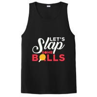 Let's Slap Some Balls Table Tennis Ping Pong Paddle PosiCharge Competitor Tank