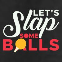 Let's Slap Some Balls Table Tennis Ping Pong Paddle Hat