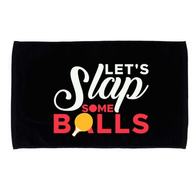 Let's Slap Some Balls Table Tennis Ping Pong Paddle Microfiber Hand Towel
