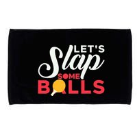 Let's Slap Some Balls Table Tennis Ping Pong Paddle Microfiber Hand Towel