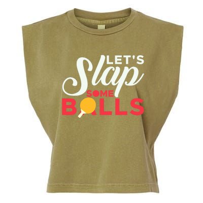 Let's Slap Some Balls Table Tennis Ping Pong Paddle Garment-Dyed Women's Muscle Tee