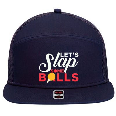 Let's Slap Some Balls Table Tennis Ping Pong Paddle 7 Panel Mesh Trucker Snapback Hat