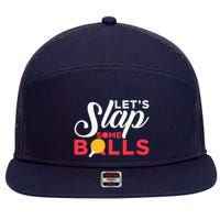 Let's Slap Some Balls Table Tennis Ping Pong Paddle 7 Panel Mesh Trucker Snapback Hat