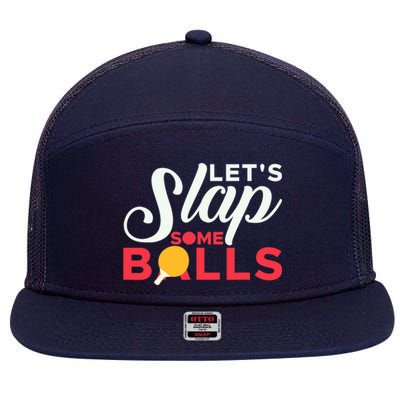 Let's Slap Some Balls Table Tennis Ping Pong Paddle 7 Panel Mesh Trucker Snapback Hat