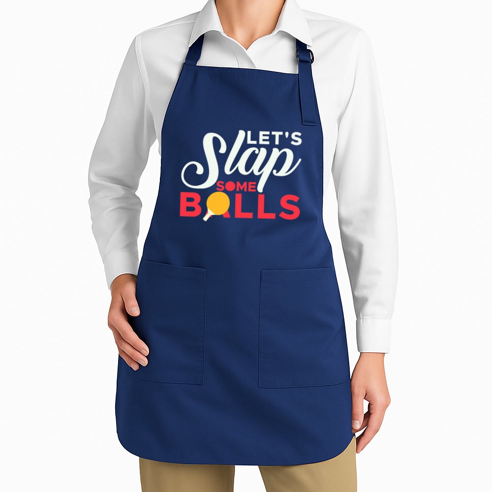Let's Slap Some Balls Table Tennis Ping Pong Paddle Apron