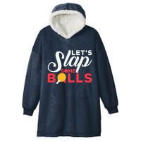 Let's Slap Some Balls Table Tennis Ping Pong Paddle Hooded Wearable Blanket