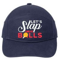 Let's Slap Some Balls Table Tennis Ping Pong Paddle 7-Panel Snapback Hat