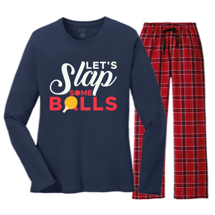 Let's Slap Some Balls Table Tennis Ping Pong Paddle Women's Long Sleeve Flannel Pajama Set 