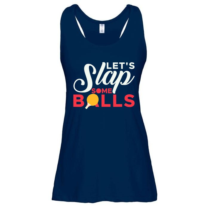 Let's Slap Some Balls Table Tennis Ping Pong Paddle Ladies Essential Flowy Tank