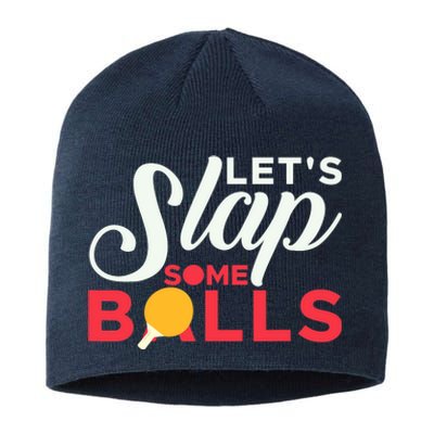 Let's Slap Some Balls Table Tennis Ping Pong Paddle Sustainable Beanie