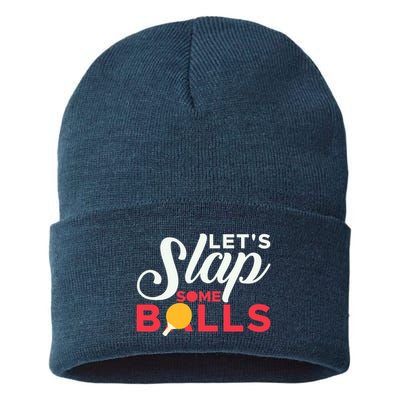 Let's Slap Some Balls Table Tennis Ping Pong Paddle Sustainable Knit Beanie