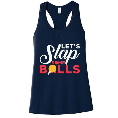 Let's Slap Some Balls Table Tennis Ping Pong Paddle Womens Tank Top