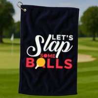 Let's Slap Some Balls Table Tennis Ping Pong Paddle Golf Towel
