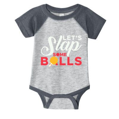 Let's Slap Some Balls Table Tennis Ping Pong Paddle Infant Baby Jersey Bodysuit