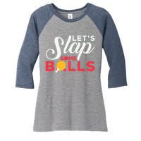 Let's Slap Some Balls Table Tennis Ping Pong Paddle Women's Tri-Blend 3/4-Sleeve Raglan Shirt