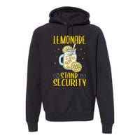 Lemonade Stand Security Lemon Juice Premium Hoodie