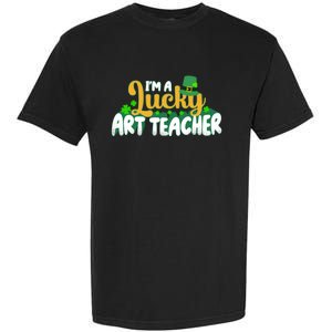 Lucky Shamrock St Patricks Day Im A Lucky Art Teacher Great Gift Garment-Dyed Heavyweight T-Shirt