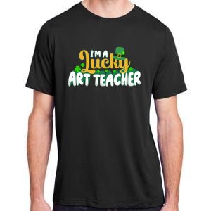 Lucky Shamrock St Patricks Day Im A Lucky Art Teacher Great Gift Adult ChromaSoft Performance T-Shirt