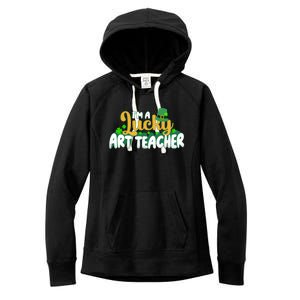 Lucky Shamrock St Patricks Day Im A Lucky Art Teacher Great Gift Women's Fleece Hoodie