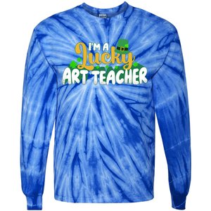 Lucky Shamrock St Patricks Day Im A Lucky Art Teacher Great Gift Tie-Dye Long Sleeve Shirt