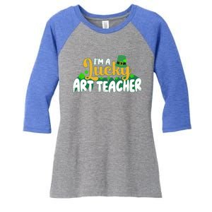 Lucky Shamrock St Patricks Day Im A Lucky Art Teacher Great Gift Women's Tri-Blend 3/4-Sleeve Raglan Shirt