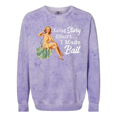 Long Story Short I Made Bail Colorblast Crewneck Sweatshirt