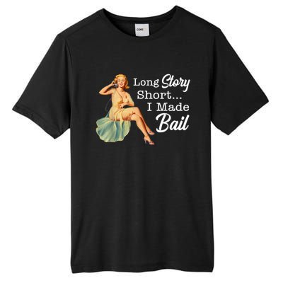 Long Story Short I Made Bail Tall Fusion ChromaSoft Performance T-Shirt