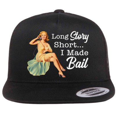 Long Story Short I Made Bail Flatbill Hat