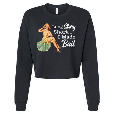 Long Story Short I Made Bail Cropped Pullover Crew