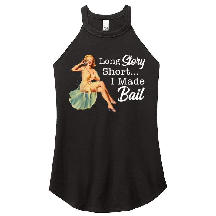 Long Story Short I Made Bail Women's Perfect Tri Rocker Tank